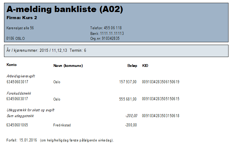 TERMINOPPGJØR SKATTETREKK OG ARBEIDSGIVERAVGIFT Frister Innsending: Siste A-melding skal sendes senest den 5. måneden etter kalendermåned. Dvs. Utbetaling av desember lønn, skal sendes inn senest 5.