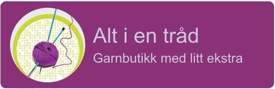 8 Alt i en tråd er først og fremst en garnbutikk. Her nner du ulike garntyper, strikkepinner og oppskrifter, otte håndlagde knapper, maskemarkører, sjals-nåler og enkelte ferdigstrikka produkter.