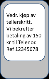 4 Kunden blir bedt om å oppgi PIN: 5a Når signeringen er fullført sendes fullmakten til kundens bank for kontroll. Hvis banken godkjenner belastningen skal brukersted/ gi kunden en bekreftelse.