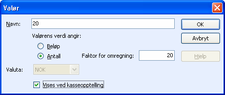 ADMINISTRASJON OG INNSTILLINGER Valøren kan nå tas i bruk. Faktor for omregning: Denne styrer om antallet som oppgis av brukeren skal multipliseres med en faktor for å få beløpet.