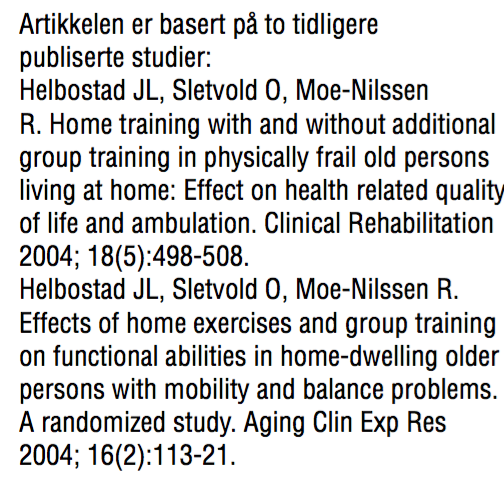 Helbostad, Sletvold, Moe- Nilsen( 2005) Øvelser bedrer fysisk funksjon og helserelatert