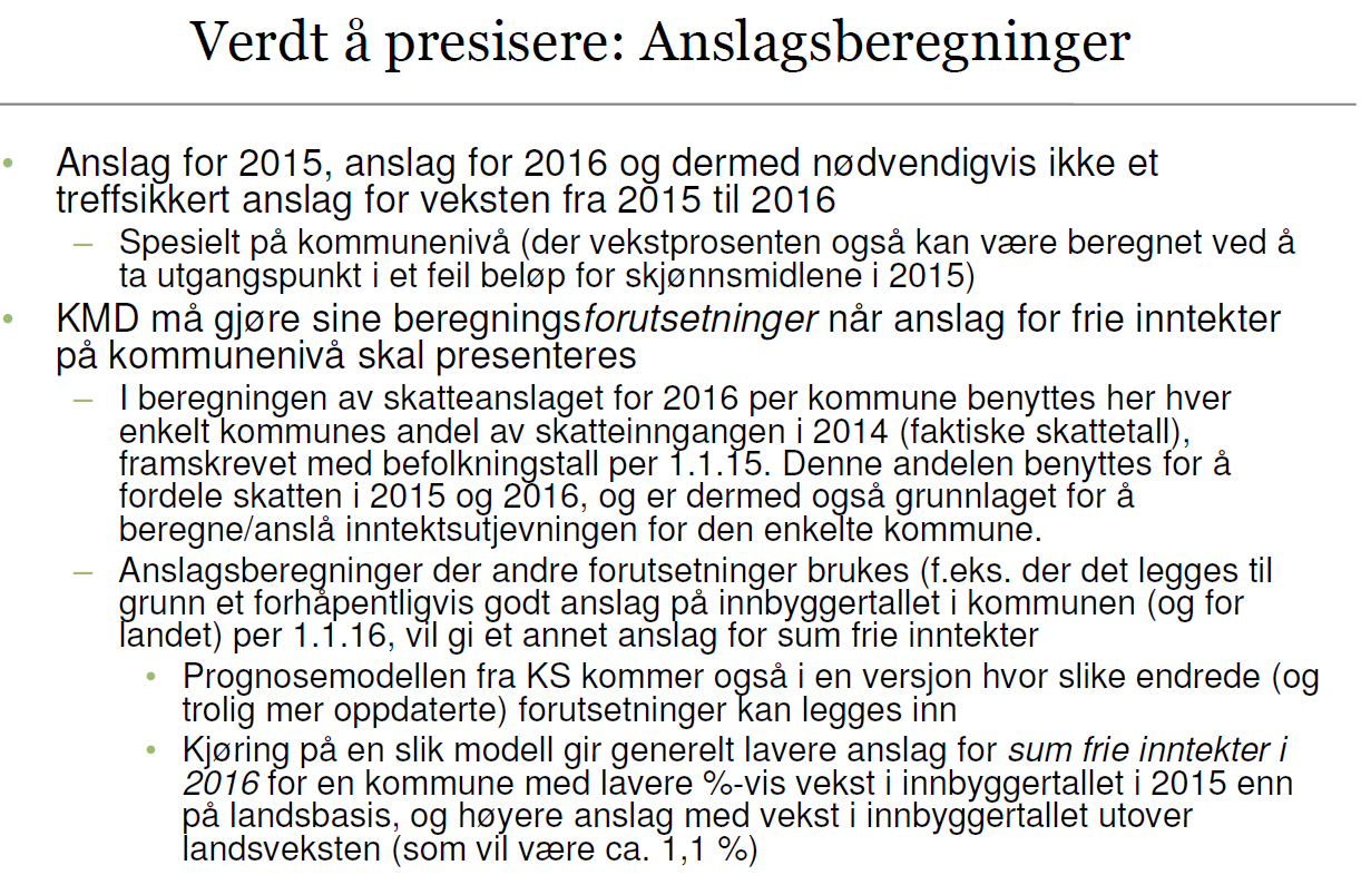 94 FORSLAG I STATSBUDSJETTET 2016 Teksten er fra Telemarksforskning: Statsbudsjettet for 2016 fra KMDs