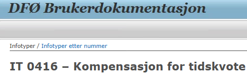 Kompensasjon for tidskvote Bruk av infotype 0416 for å få redusert tidskvoter istedenfor bruk av infotype 2001 Fravær, kan bidra til feilvurderinger og