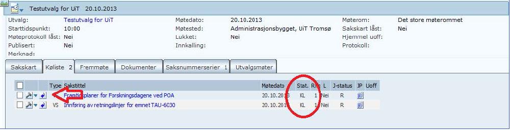 Saker med status KL kan overføres til sakskartet ved hjelp av pilen Saker med status RE er ikke ferdig fra saksbehandler og kan ikke overføres.