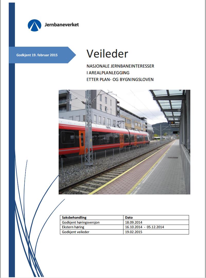 Utbygging av jernbane Plandata Ny i år: Veileder for nasjonale jernbaneinteresser i arealplanlegging etter PBL.