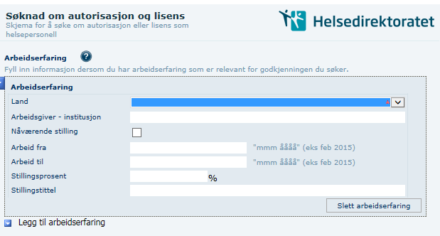 Arbeidserfaring Steg Handling Skjermbilde / referanse I dette skjermbildet angir du eventuelle relevante arbeidserfaringer du har.