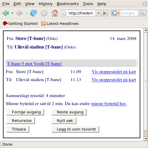 Denne løsningen er i overensstemmelse med trafikantens reiseplanlegger. Funksjonalitet for flere avganger, returreise er utvidelsesmuligheter vi også kan ta i betraktning senere. 3.