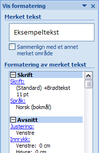 Stiler Se stilformateringen som er benyttet Når du vi se hvilke formateringer som er gjort i de ulike stilene kan du gjøre dette fra oppgaveruten Stiler.