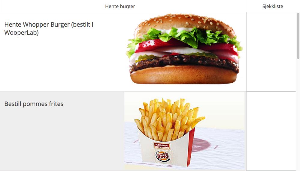 I dette tilfellet Hente burger. Bruker navigerer da til aktivitetsiden som inneholder sjekklisten. Steg 2.