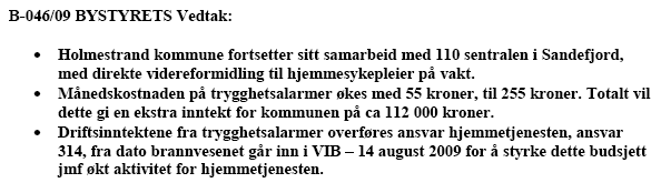 Problemstilling I: Er saken som legges fram for bystyret tilstrekkelig utredet av administrasjonen? Revisor vurderer saken som tilstrekkelig utredet.