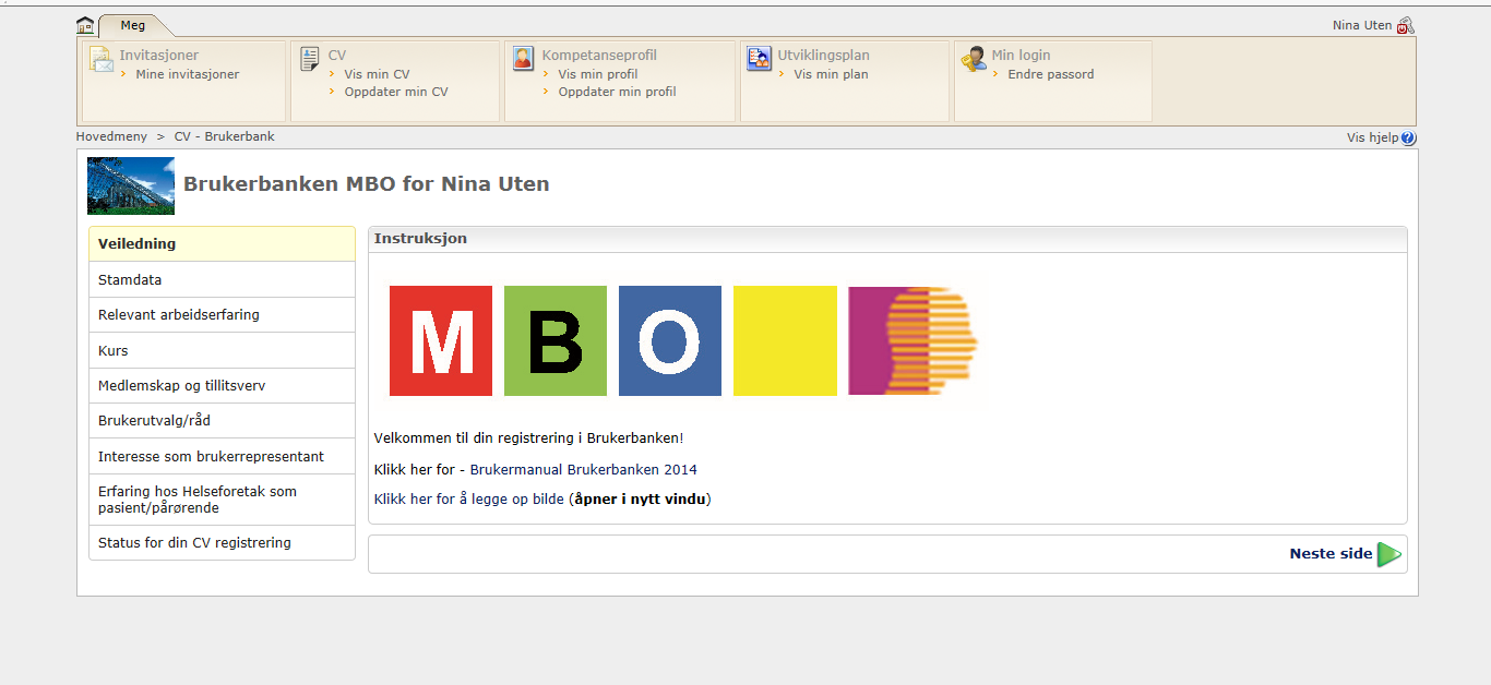 Under CV her; klikker du på «Oppdater min CV» og får opp siden nedenfor: På siden over under «Veiledning» kan du laste opp bilde ved å klikke på «Klikk her for å laste opp bilde».