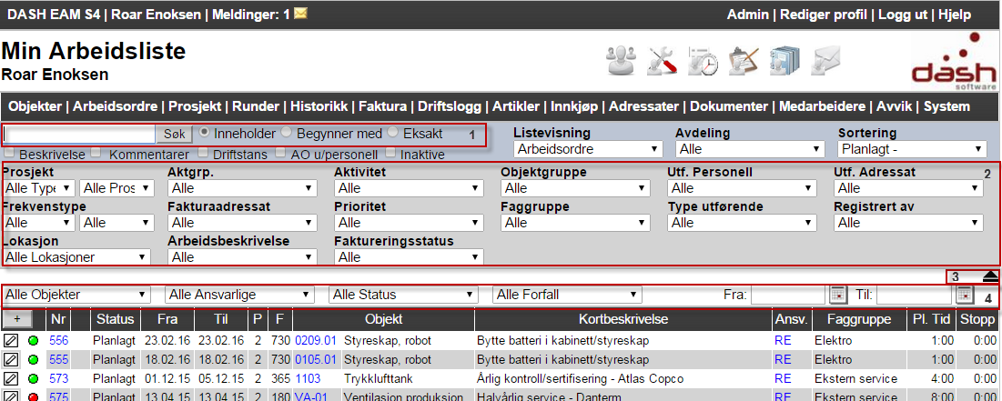 Dash EAM Web - Bruk 2.0 Grunnfunksjonalitet Grunnfunksjonalitet 2.0.1 Generelt Når du kommer inn i Dash web finner du øverst til høyre en egen rekke med hurtigikoner som gir rask tilgang til dine lister.