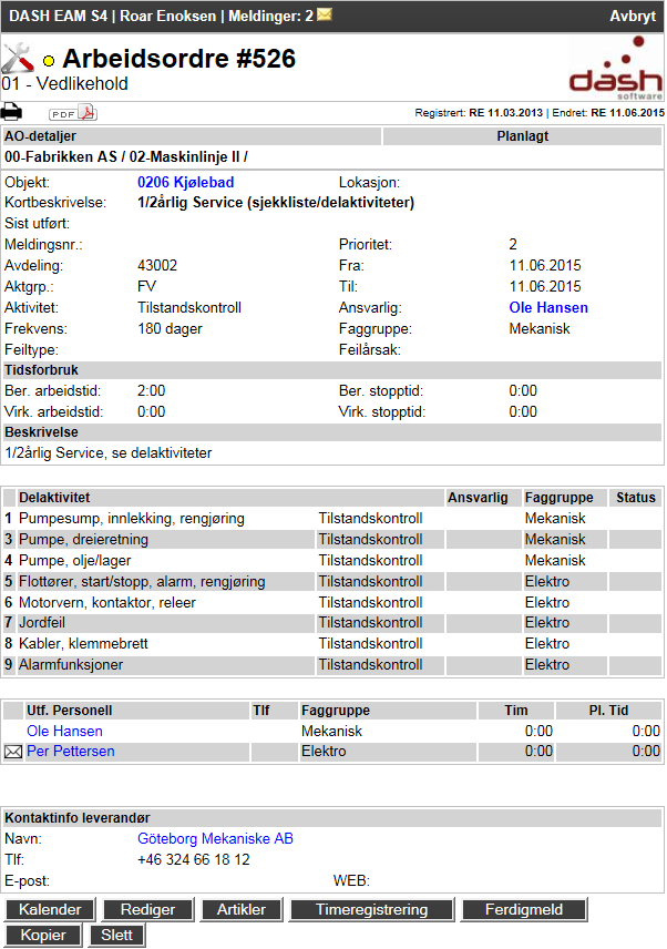 Ferdigmelde flere arbeidsordre Ferdigmelde flere arbeidsordre i en operasjon Ref. kapittel 4.0.