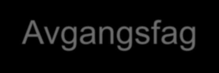 Avgangsfag Avgangsfag 9.