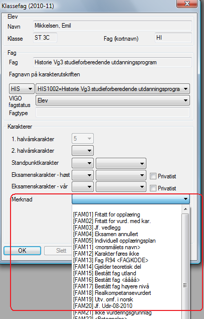 Variabel Feltnavn Definisjon Gyldige koder FAM-kode Merknad Kode for fagmerknad Kodene er gitt av Utdanningsdirektoratet gjennom Grep.