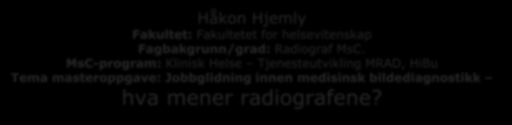 medisinsk bildediagnostikk hva mener radiografene?