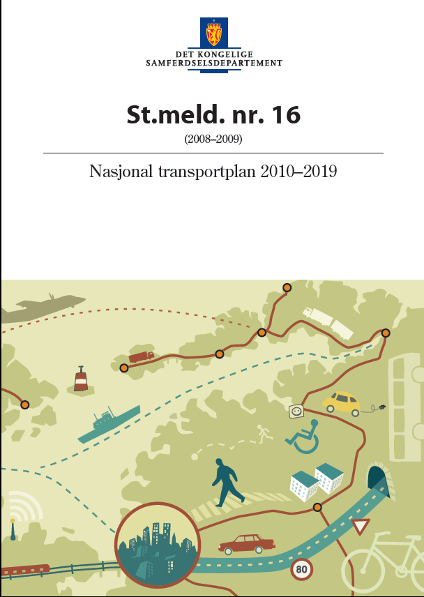 Nasjonal transportplan Dagens plan ble vedtatt i 2009 og gir føringer frem til 2019, men