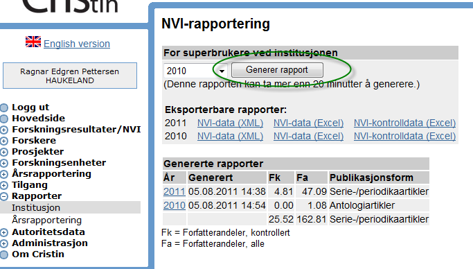 Søk så etter ikke-kontrollerte resultater for alle enheter ved institusjonen i modulen Modul: Forskningsresultater/NVI - Søk i resultater - Kontroll av resultater i NVI- Kategoriene - Kontroll av