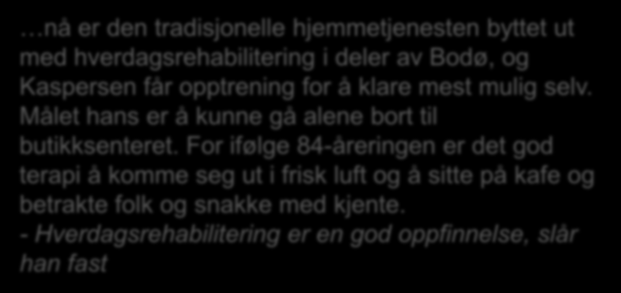 Didrik, 84 år Fagbladet nr 12, 2013 SIDE www.ergoterapeutene.