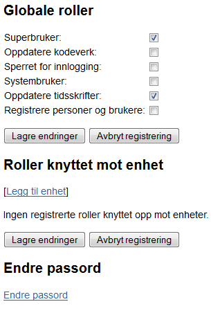 Legge til rettigheter og endre passord Dersom ny superbruker skal være institusjonssuperbruker, og kunne legge til ansatte, må de ha rettigheten som kalles «Oppdatere