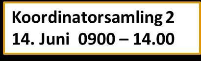 SAMLING 1 SAMLING 2 SAMLING 3 SAMLING 4 Koordinatorsamling 3 9.nov. 0900 14