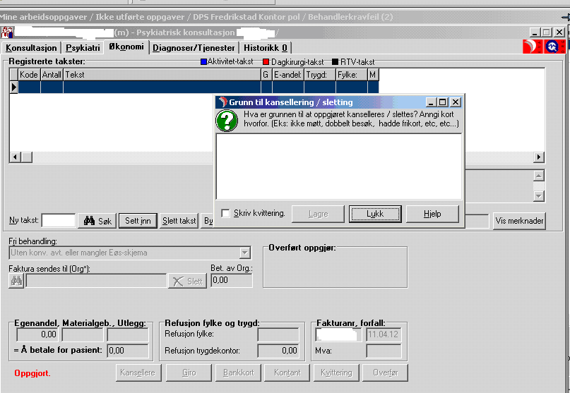 Sykehuset Østfold DIPS brukerhåndbok - Polikliniske takster Side 37 av 42 Ny meldingsboks vises: Grunn til kansellering/sletting.