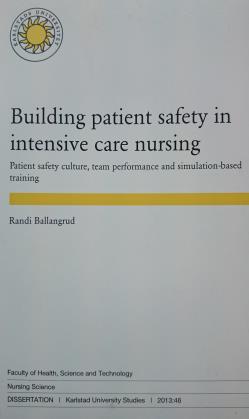 RANDI BALLANGRUD KONKLUSJON: Pasientsikkerhetskultur i intensivavdelinger generelt er den bra, men det er rom for forbedring (rapportering).