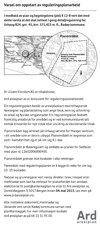 Side 5 Figur 2 Varslingsannonse 4.2 MERKNADER I SAMBAND MED VARSLING I samband med varsling kom det inn 3 fråsegn/merknadar. Alle frå ulike offentlege instansar.