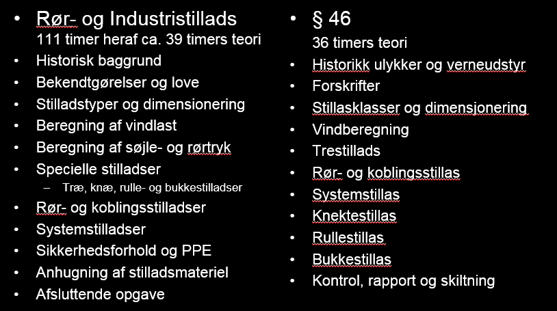 13 Stillaskonstruksjoner Tekniske krav, konstruksjoner Forankring, avstivning, tilpasning Konstruksjoner under oppførelse, montering Kontroll og rapport og tilsyn under oppføring/demontering