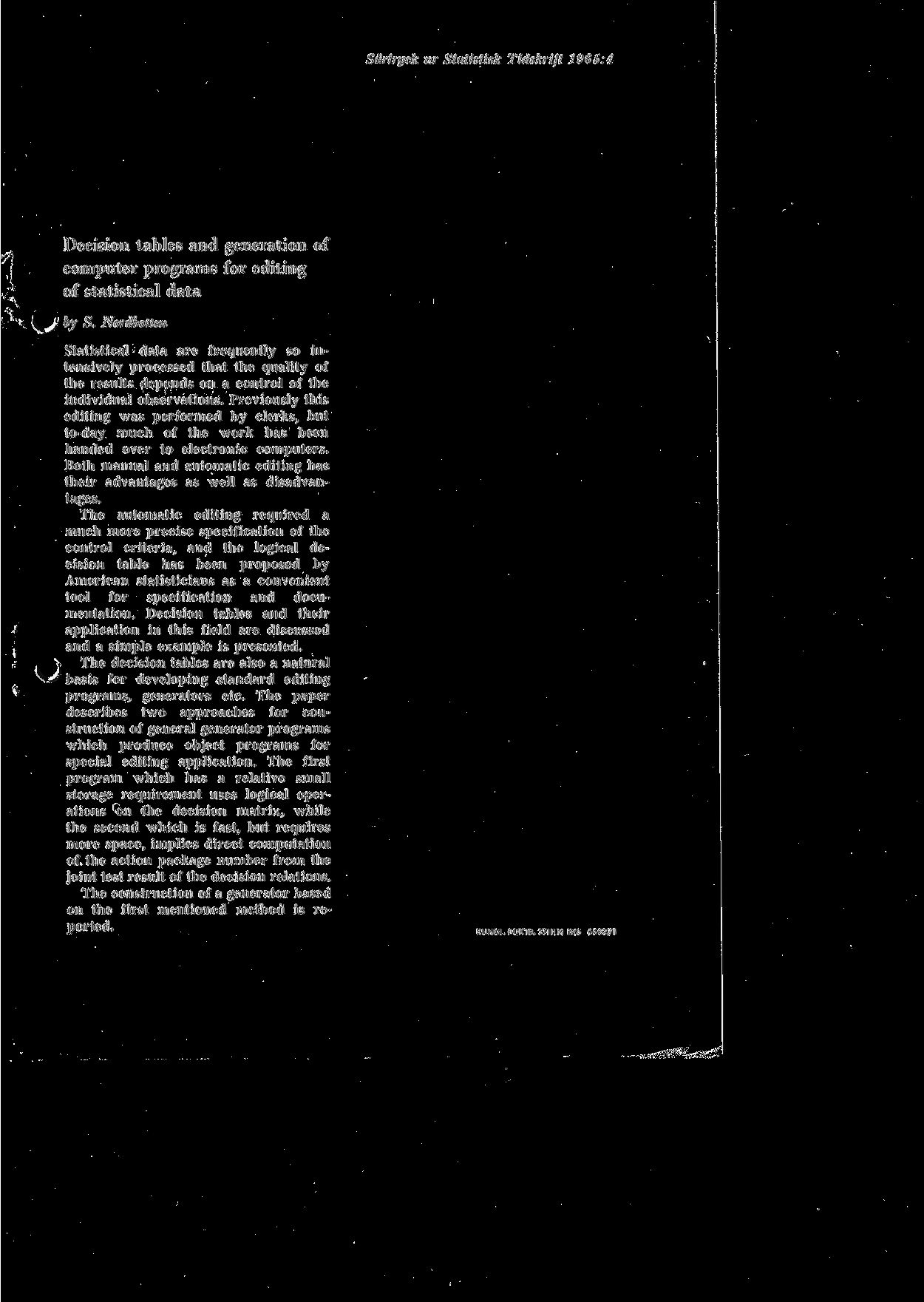 Sartryck ur Statistisk Tidskrift 95:4 ' *x Decision tables and generation of computer programs for editing of statistical data T i _ by S.