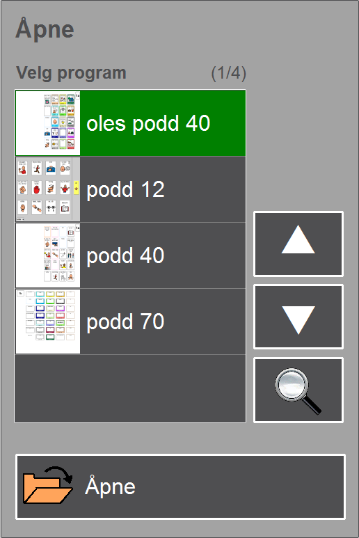 3.7.1 Åpne Her kan man åpne de programmene som ligger i PODD-mappen. Trykk på ønsket program, slik at det blir markert med grønn farge, og trykk på Åpne for å åpne programmet.