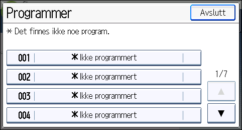 2. Komme i gang 3. Trykk på [Program]-tasten. 4. Trykk på [Program]. CMT001 5. Trykk på programnummeret du vil registrere. 6. Angi programnavnet. 7. Trykk på [OK]. 8. Trykk to ganger på [Avslutt].