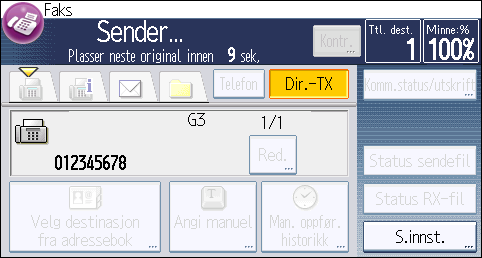 Overføre mens du kontrollerer forbindelsen til destinasjonen (direkteoverføring) Sende originaler ved bruk av glassplaten (direkteoverføring) 1. Trykk [Dir. -TX]. 2.