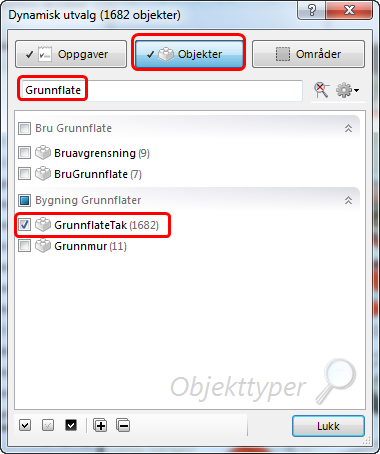 Pek deretter på knappen Objekter: Søk etter objektene av type GrunnflateTak ved å skrive i søkefeltet.