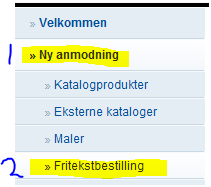 Oppgave 2 - Fritekstbestilling Formål: I denne oppgaven skal du lære hvordan du legger inn en fritekstbestilling.