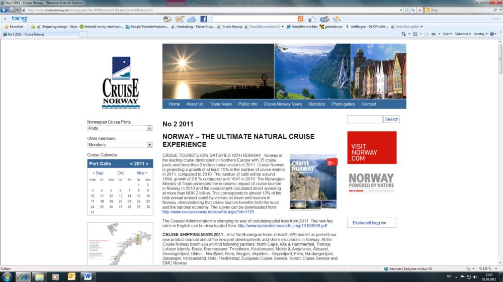 Cruise Norway`s International News Internasjonalt Nyhetsbrev er av høy viktighet for rederiene da de blir oppdatert på nyheter fra Norge.