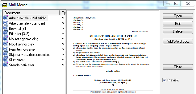 Åpner valgte dokument med fremsøkte personer Definere en ny mal Endre eksisteren de mal Slette eksisterende mal Liste med tilgjengelige brev maler Forhåndsvisning av valgt dokument når Preview er