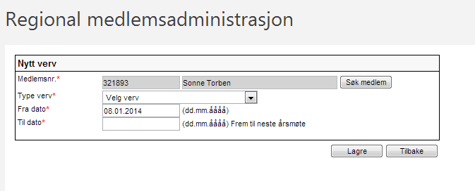 Klikk på nedtrekks menyen for verv og velg riktig verv. Velg riktig dato fra til for tidsrommet vervet gjelder Trykk lagre og vedkommende er lagt til.