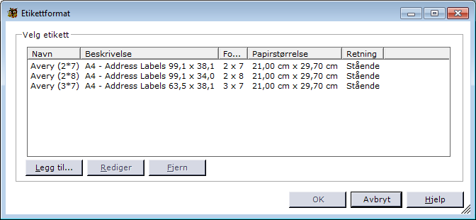 3. Merk etikettformatet du ønsker å skrive ut etikettene med, og klikk på OK. Tips: Du kan også legge til, redigere og fjerne etikettformater ved å klikke på en av knappene under etikettformatlisten.
