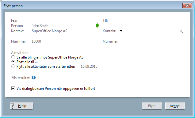3. Under Til velger du kontakten du vil flytte kontaktpersonen til. Bruk hurtigsøk, historikklisten eller Finn ( ). 4. Velg ett av følgende under Aktiviteter: La alle bli igjen hos <kontakt>.
