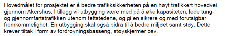 Kommunedelplan 18 Akershus grense Vinterbro. Ski kommune 99 samfunnsøkonomisk vurdering. ernativet har nest lavest investeringskostnad og er nest best på de ikke-prissatte temaene.