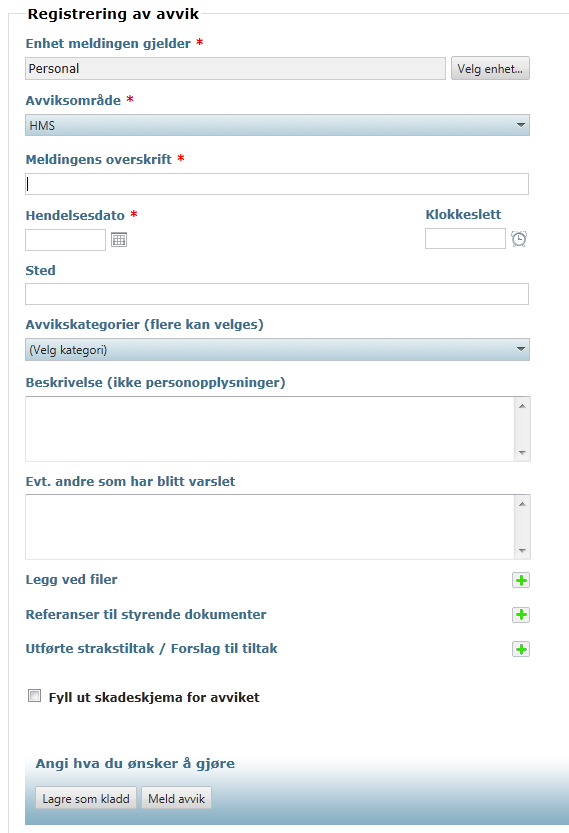 3.1 Avviksskjema I det elektroniske avvikssystemet er det kun felt merket med rød stjerne som er obligatorisk og må fylles ut før melding kan sendes.