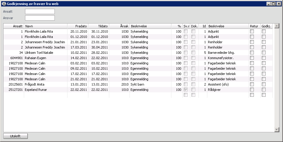 1.6 Windows etterarbeid fravær Godkjenne fravær fra web Bildet ligger i Menyen under Avansert og heter "Godkjenning av fravær fra Web".