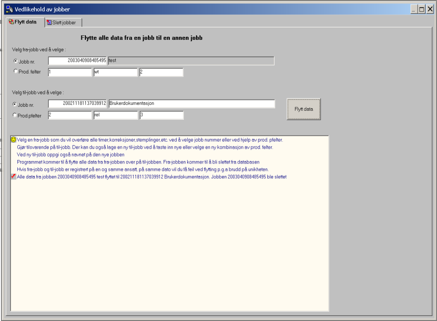 Jobber Vedlikehold av jobber i WinTid konfigurasjon brukes til å flytte resultater mellom jobber eller slette jobber.