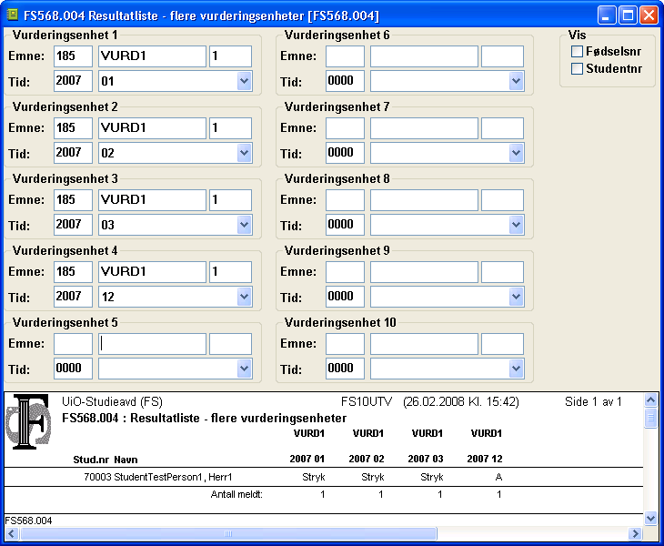 FS568.010 Resultatliste vurdering - flere terminer (Vurdering/Rapporter/Resultatlister) - 12 - Bestilles for et emne og et vurderingsår-termin-intervall.