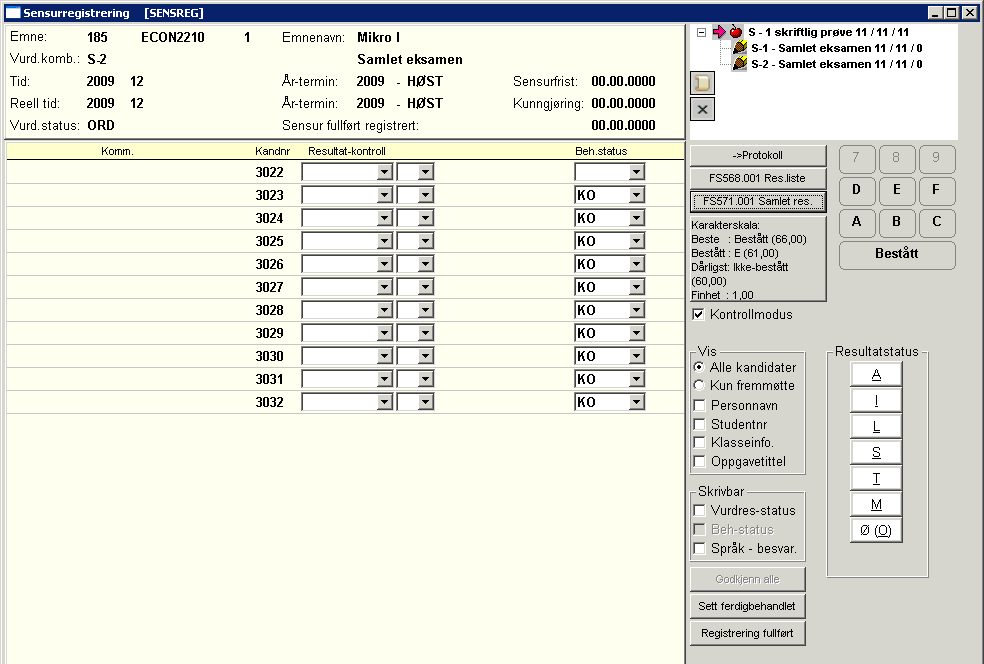 - 3 - FS KURS 6 VURDERING DEL III: SENSUR OG ETTERARBEID 1. Sensur 1.1 Registrere og kontrollere sensur For å registrere avgitt sensur benyttes bildet Sensurregistrering.