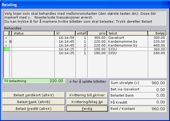 Her får man opp de siste salgene som er gjort. Sjekk at de linjene du skal ta betalt for nå er markert med X tiil høyre i bildet. Bruk mellomromstasten til å skå av/på X.