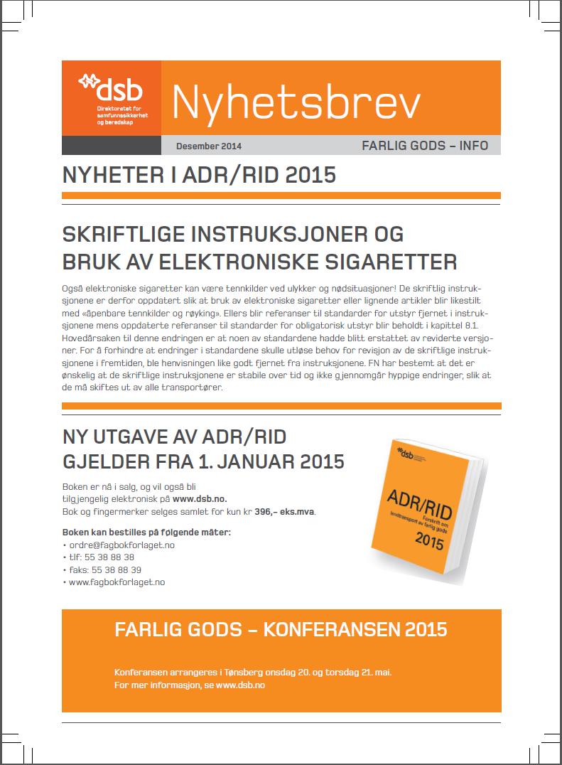 NYHETSBREV for ADR/RID 2015 Revisjon av de skriftlige instruksjonene Fil for utskrift av norske instruksjoner på www.dsb.