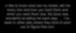 (8)Clarity in Role and Responsibilities «I like to know what are my duties, tell me every one and how you want them and when you want them due.