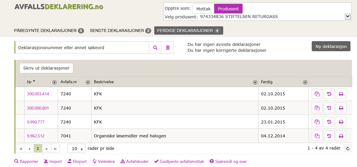 Arbeidsflate produsent I arbeidsflaten har du oversikt over alle deklarasjoner bedriften har med og gjøre og status på disse.